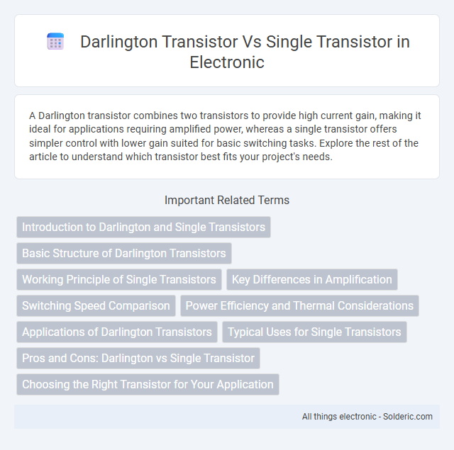 Darlington transistor vs Single transistor - What is the difference?