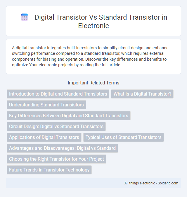 Standard Transistor vs Digital Transistor - What is the difference?
