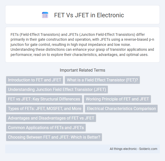 FET vs JFET - What is the difference?