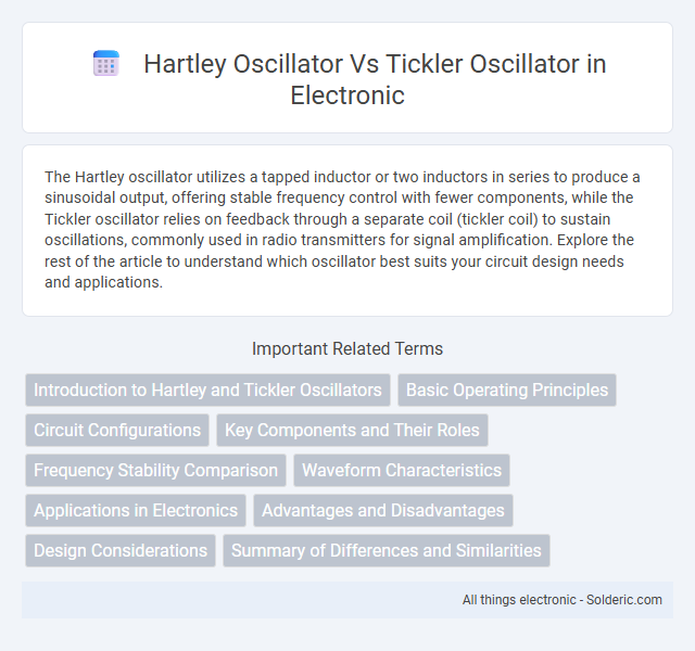Hartley Oscillator vs Tickler Oscillator - What is the difference?