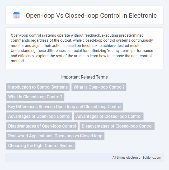 Closed-loop vs Open-loop control - What is the difference?