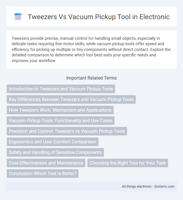 Tweezers vs Vacuum Pickup Tool - What is the difference?