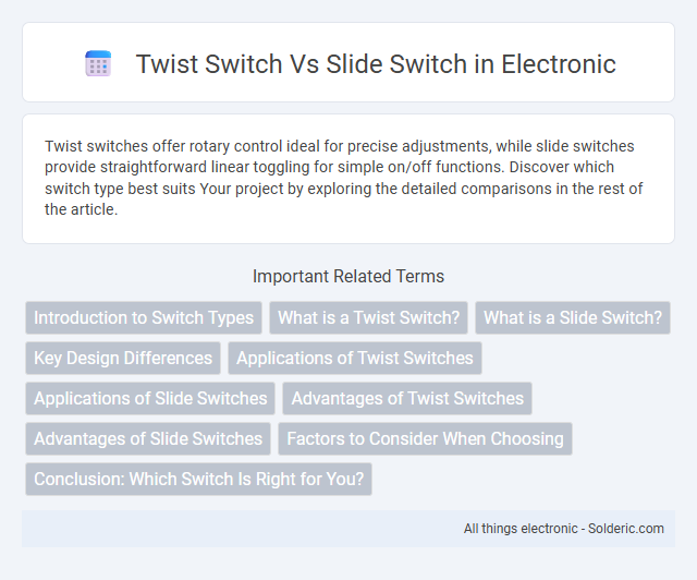 Slide switch vs Twist switch - What is the difference?