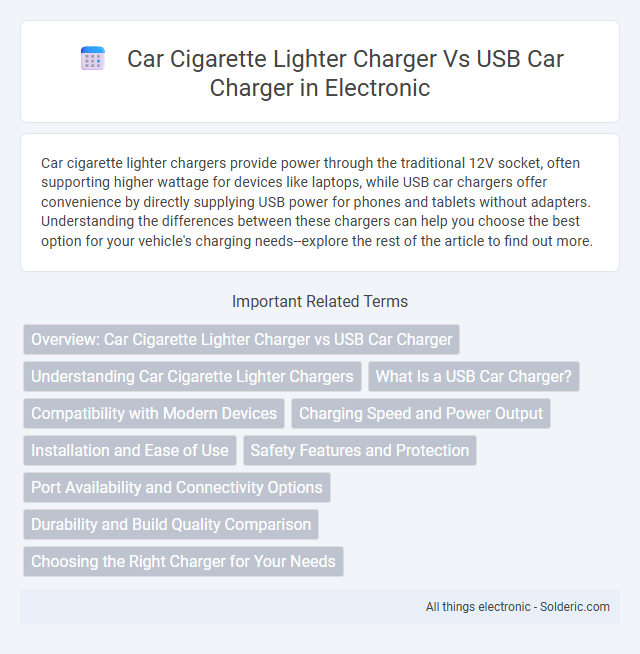 Car cigarette lighter charger vs USB car charger - What is the difference?