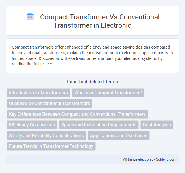 Compact Transformer vs Conventional Transformer - What is the difference?