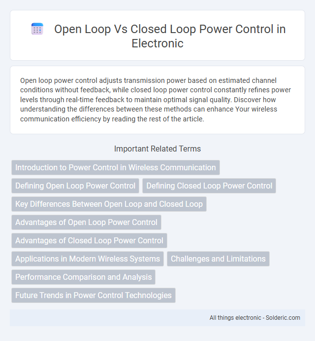 Closed Loop vs Open Loop Power Control - What is the difference?