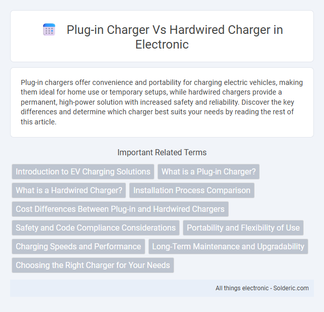 Hardwired charger vs Plug-in charger - What is the difference?