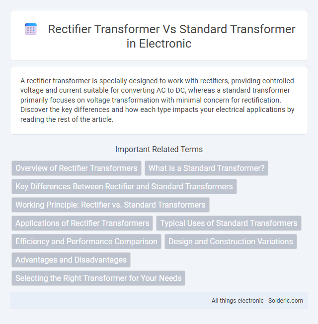 Standard Transformer vs Rectifier Transformer - What is the difference?