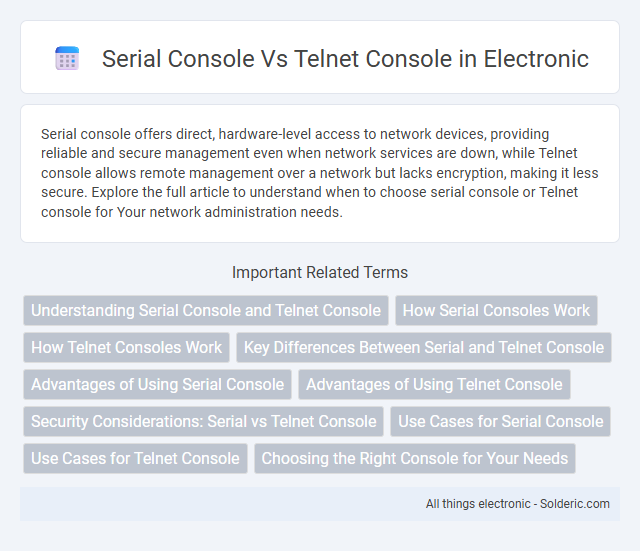 Serial Console vs Telnet Console - What is the difference?