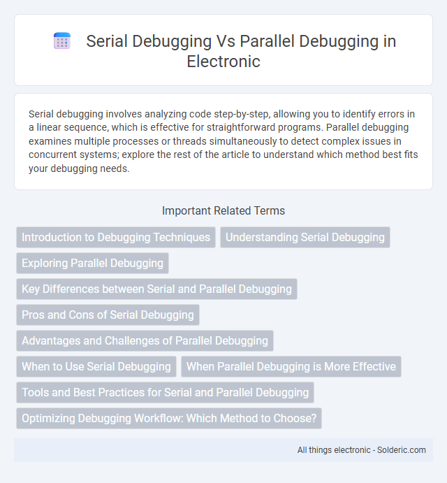 Parallel debugging vs Serial debugging - What is the difference?