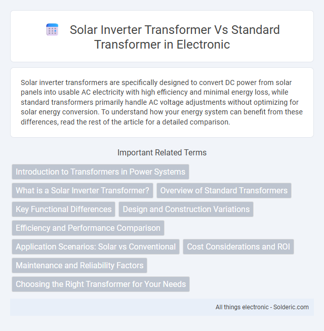 Solar Inverter Transformer vs Standard Transformer - What is the difference?