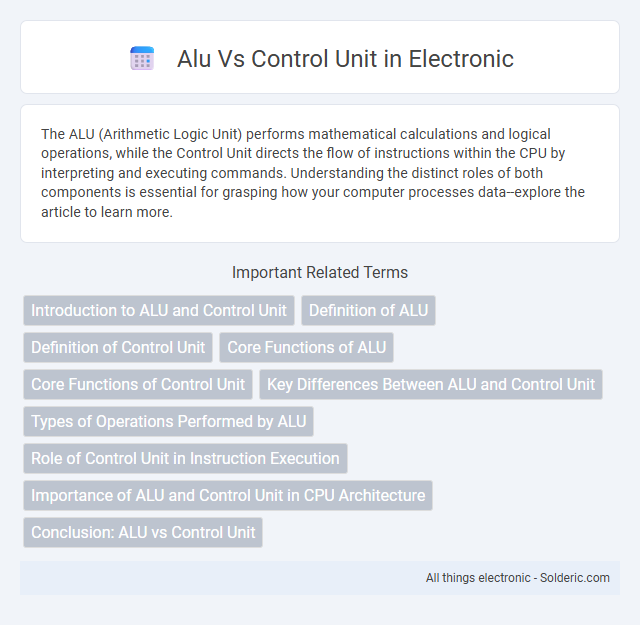 Control Unit vs ALU - What is the difference?