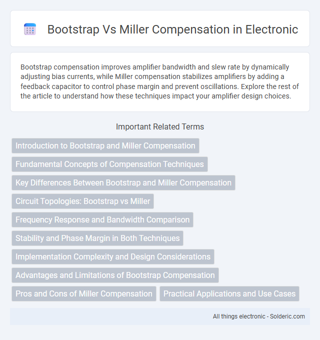 Miller compensation vs Bootstrap compensation - What is the difference?