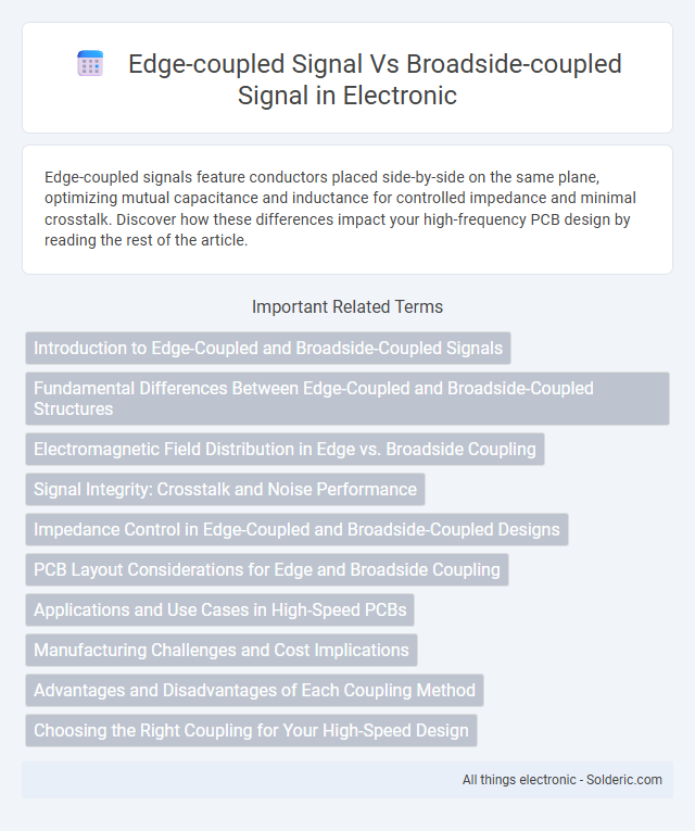 Broadside-Coupled Signal vs Edge-Coupled Signal - What is the difference?