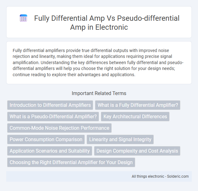 Fully Differential Amp vs Pseudo-Differential Amp - What is the difference?