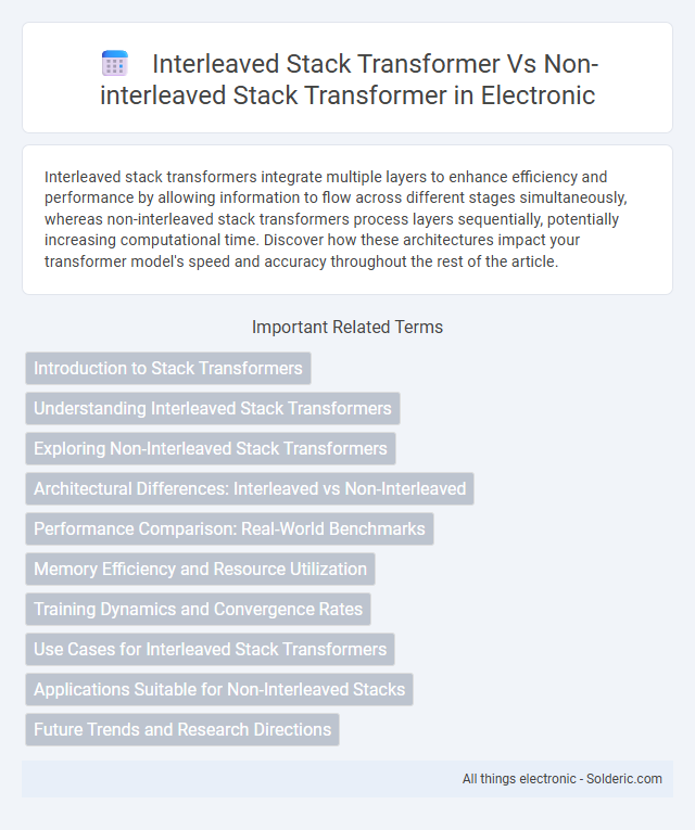 Interleaved Stack Transformer vs Non-Interleaved Stack Transformer - What is the difference?