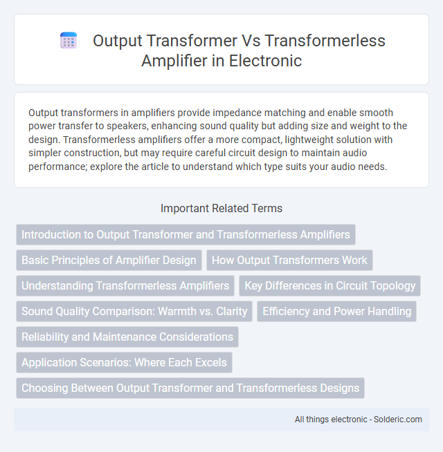 Output Transformer vs Transformerless Amplifier - What is the difference?