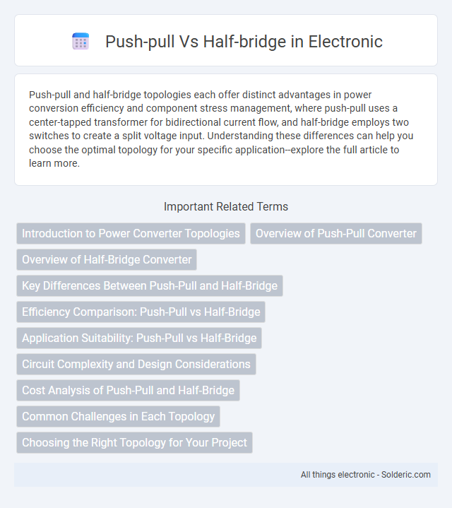 Half-bridge vs Push-pull - What is the difference?