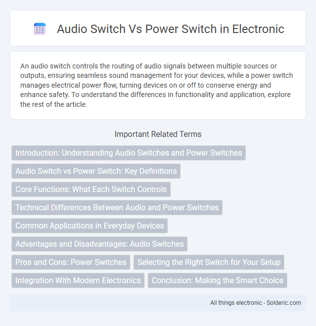 Power Switch vs Audio Switch - What is the difference?