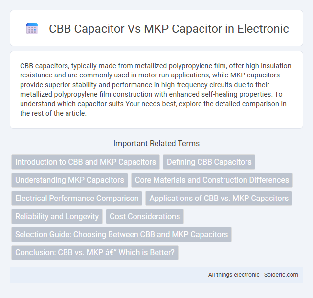CBB Capacitor vs MKP Capacitor - What is the difference?
