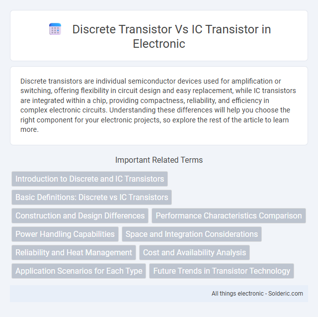 Discrete Transistor vs IC Transistor - What is the difference?