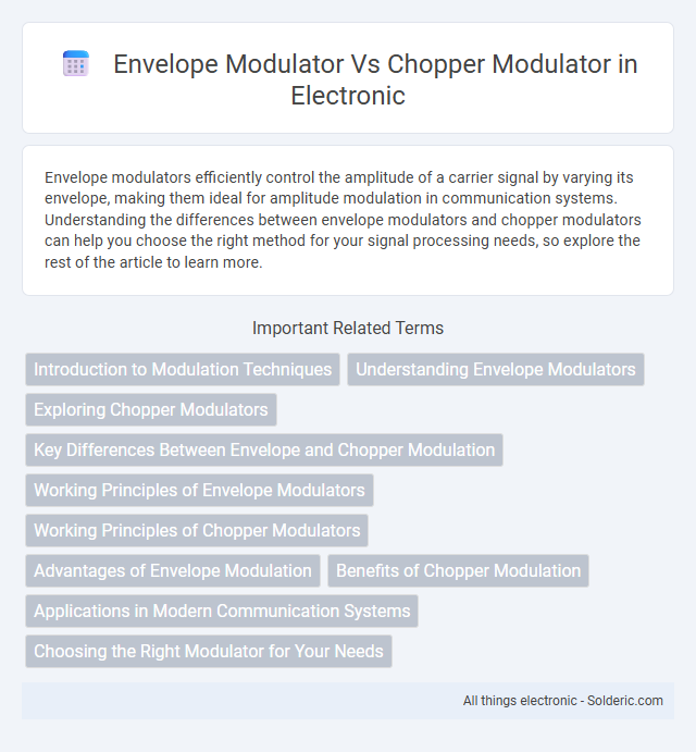 Chopper Modulator vs Envelope Modulator - What is the difference?