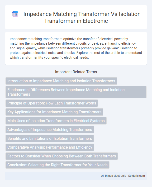 Impedance Matching Transformer vs Isolation Transformer - What is the difference?