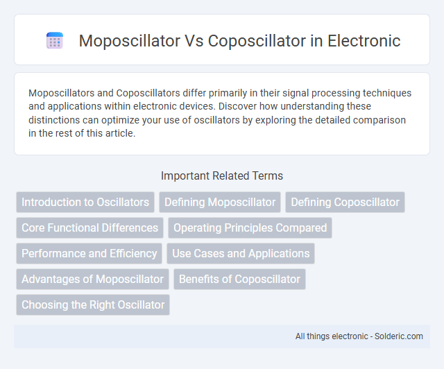 Coposcillator vs Moposcillator - What is the difference?