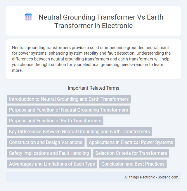 Earth Transformer vs Neutral Grounding Transformer - What is the difference?