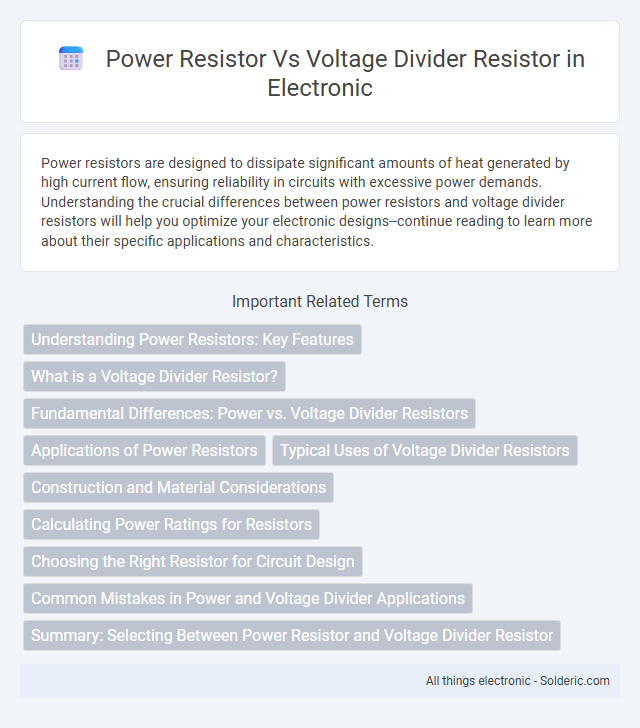 Power Resistor vs Voltage Divider Resistor - What is the difference?