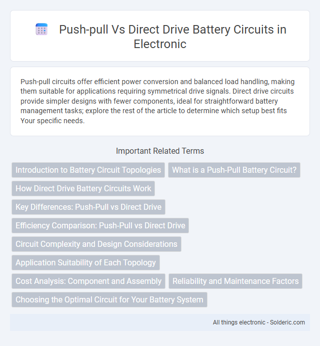 Direct Drive vs Push-Pull Battery Circuits - What is the difference?