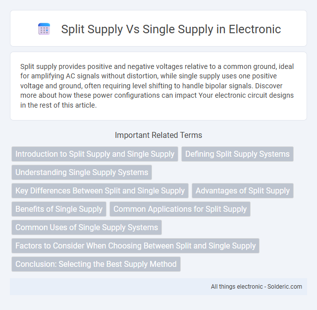 Single Supply vs Split Supply - What is the difference?