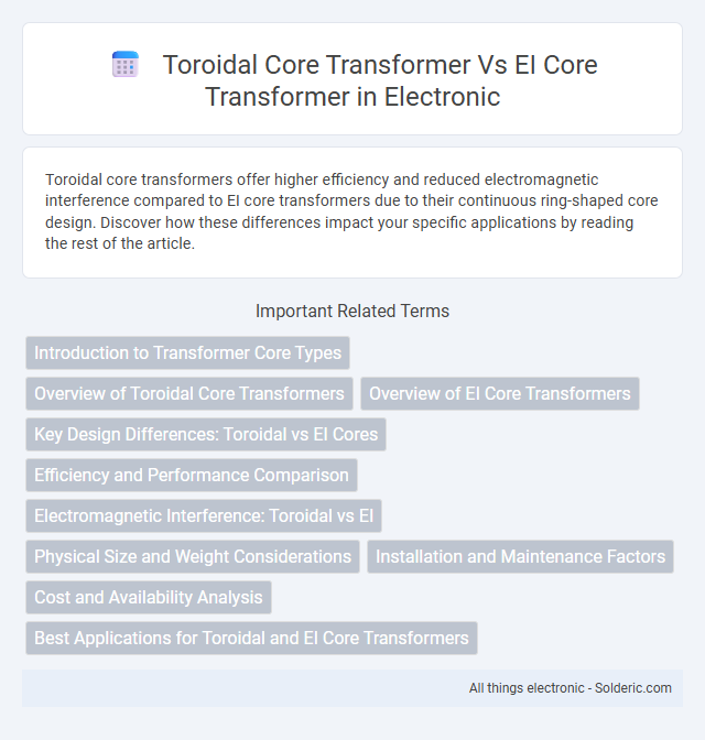 EI Core Transformer vs Toroidal Core Transformer - What is the difference?
