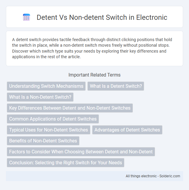 Detent vs Non-Detent Switch - What is the difference?