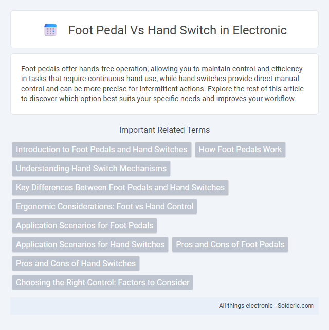 Hand Switch vs Foot Pedal - What is the difference?