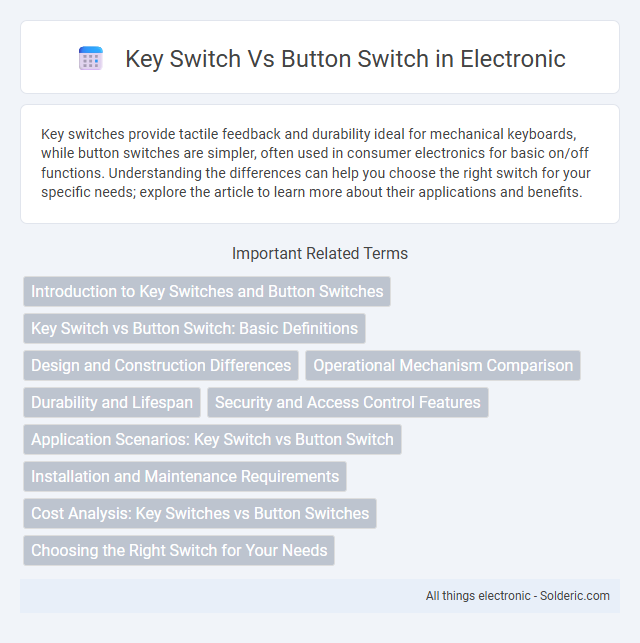 Button Switch vs Key Switch - What is the difference?