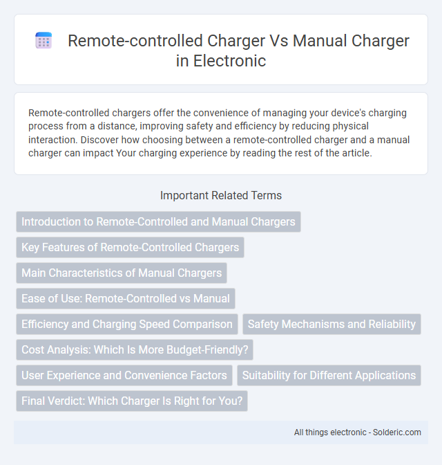 Manual charger vs remote-controlled charger - What is the difference?