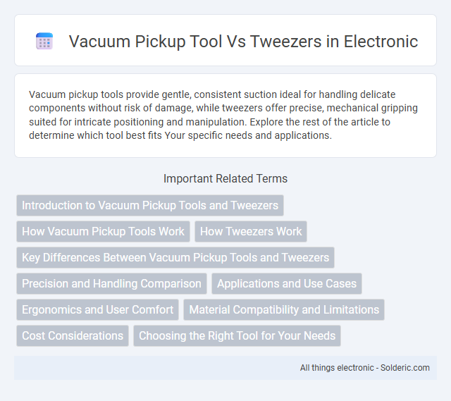 Tweezers vs Vacuum Pickup Tool - What is the difference?