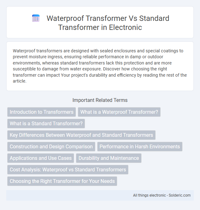 Standard Transformer vs Waterproof Transformer - What is the difference?