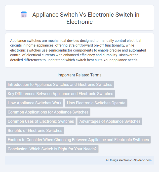 Electronic switch vs Appliance switch - What is the difference?