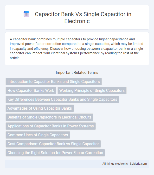 Capacitor bank vs Single capacitor - What is the difference?