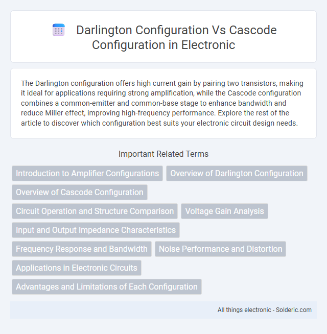 Cascode Configuration vs Darlington Configuration - What is the difference?