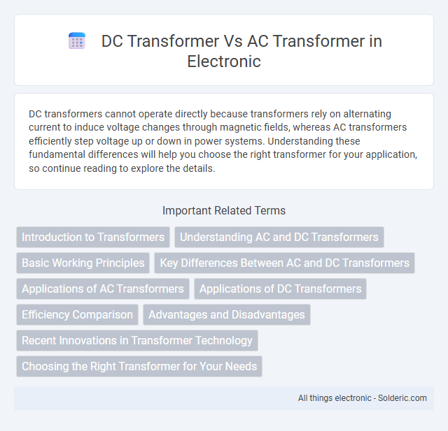 AC transformer vs DC transformer - What is the difference?