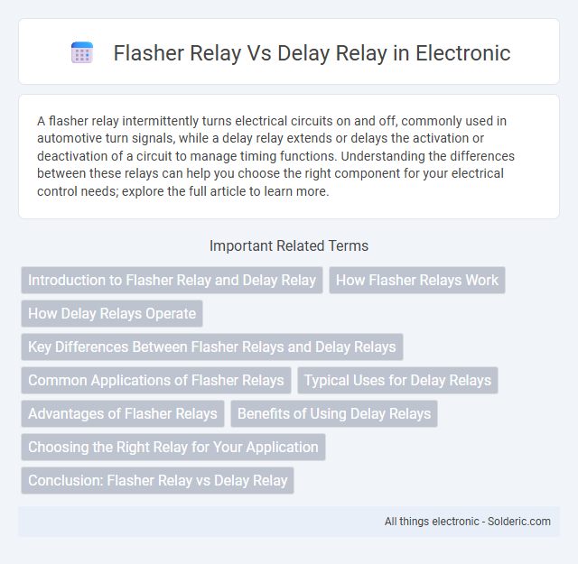 Delay relay vs flasher relay - What is the difference?