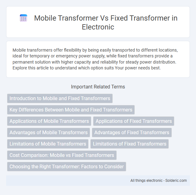 Fixed Transformer vs. Mobile Transformer - What is the difference?