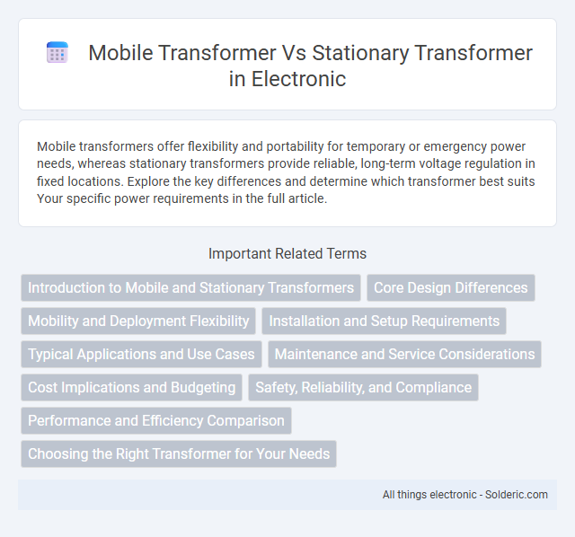 Mobile Transformer vs Stationary Transformer - What is the difference?