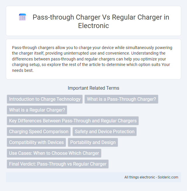 Pass-through charger vs Regular charger - What is the difference?
