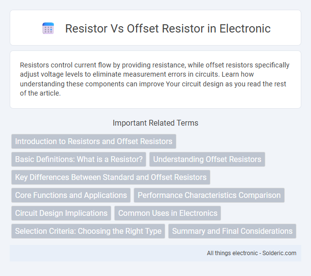 Offset Resistor vs Resistor - What is the difference?