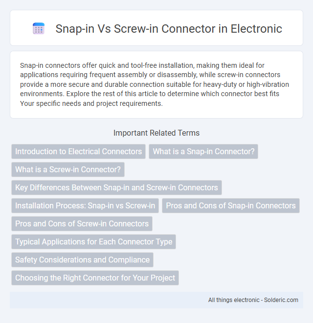 Screw-in vs Snap-in connector - What is the difference?