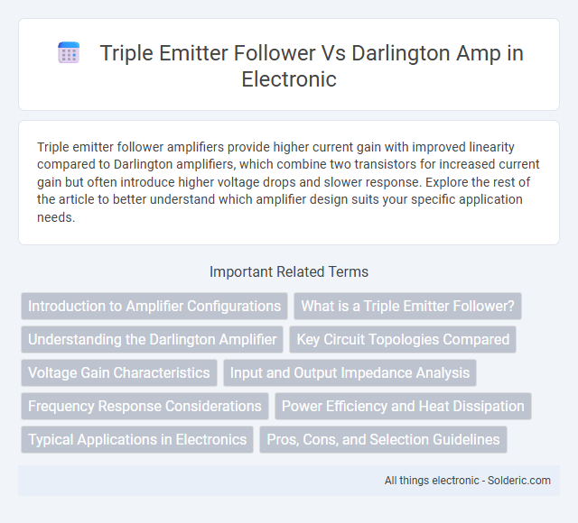 Darlington Amp vs Triple Emitter Follower - What is the difference?